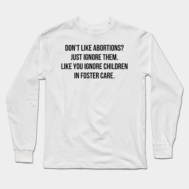 Dont like abortions? - abortion is healthcare Long Sleeve T-Shirt by MerchByThisGuy